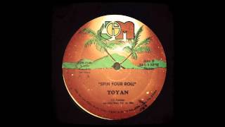 Toyan - Spin your roll & Lady Ann - in my love life