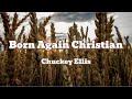 Born Again Christian | Chuckey Ellis (lyric and scenery)