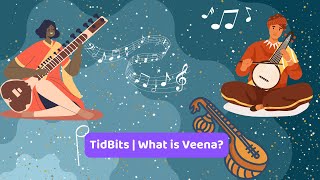 What is a Veena : video that explains the history of veena  | Tidbits