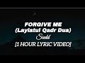 Siedd - Forgive Me (Laylatul Qadr Dua) [1 Hour Lyric Video] | Vocals Only Nasheed