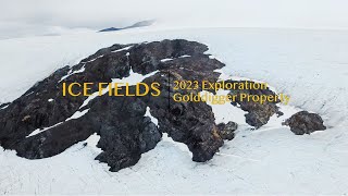 Ice Fields discoveries on Goliath's Golddigger Property - 2023