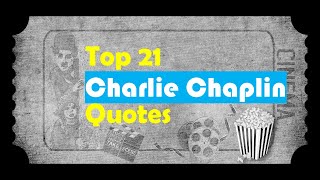 Top 21 Charlie Chaplin Inspirational Quotes - Motivational And Inspirational Charlie Chaplin Quotes