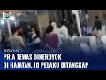 Pria Tewas Dikeroyok 10 Orang dalam Acara Hajatan di Metro Lampung, 10 Pelaku Ditangkap | Fokus