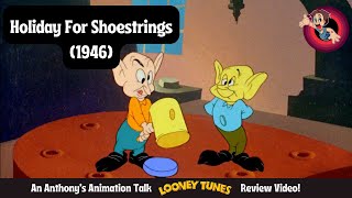 Why Holiday for Shoestrings (1946) is a Looney Tunes Gem!