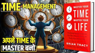 Master Your Time Master Your Life by Brian Tracy Audiobook | Summary by Brain Book