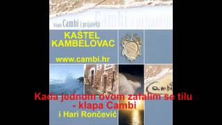 Kada jednom ovom zafalim se tilu - klapa Cambi (K. Kambelovac) i Hari Roncevic