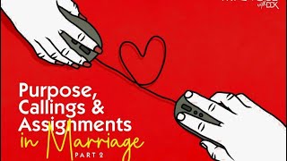 Purpose, Calling & Assignment In Marriage By DDK
