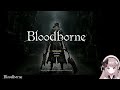 【bloodborne】初めてのブラッドボーンの世界へ！完全初見プレイ【ねむぴぴ vtuber】