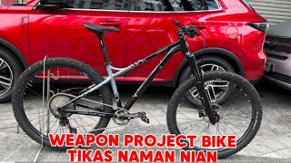 WEAPON PROJECT BIKE NAMAN MGA PAPS POGI NG TINDIG