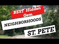 BEST NEIGHBORHOODS IN ST PETERSBURG, FL.  DISCOVER 2 HIDDEN GEMS.  KELLER WILLIAMS ST PETE