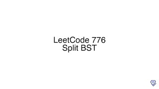 LeetCode 776: Split BST