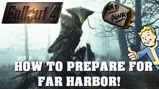 Fallout 4 - How To Prepare For Far Harbor!