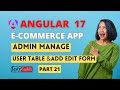 Angular 17 eCommerce project from scratch | Userlist manage  and user register form in Angular 17
