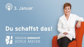 03.01. | Du schaffst das! – Tägliche Andacht von Joyce Meyer