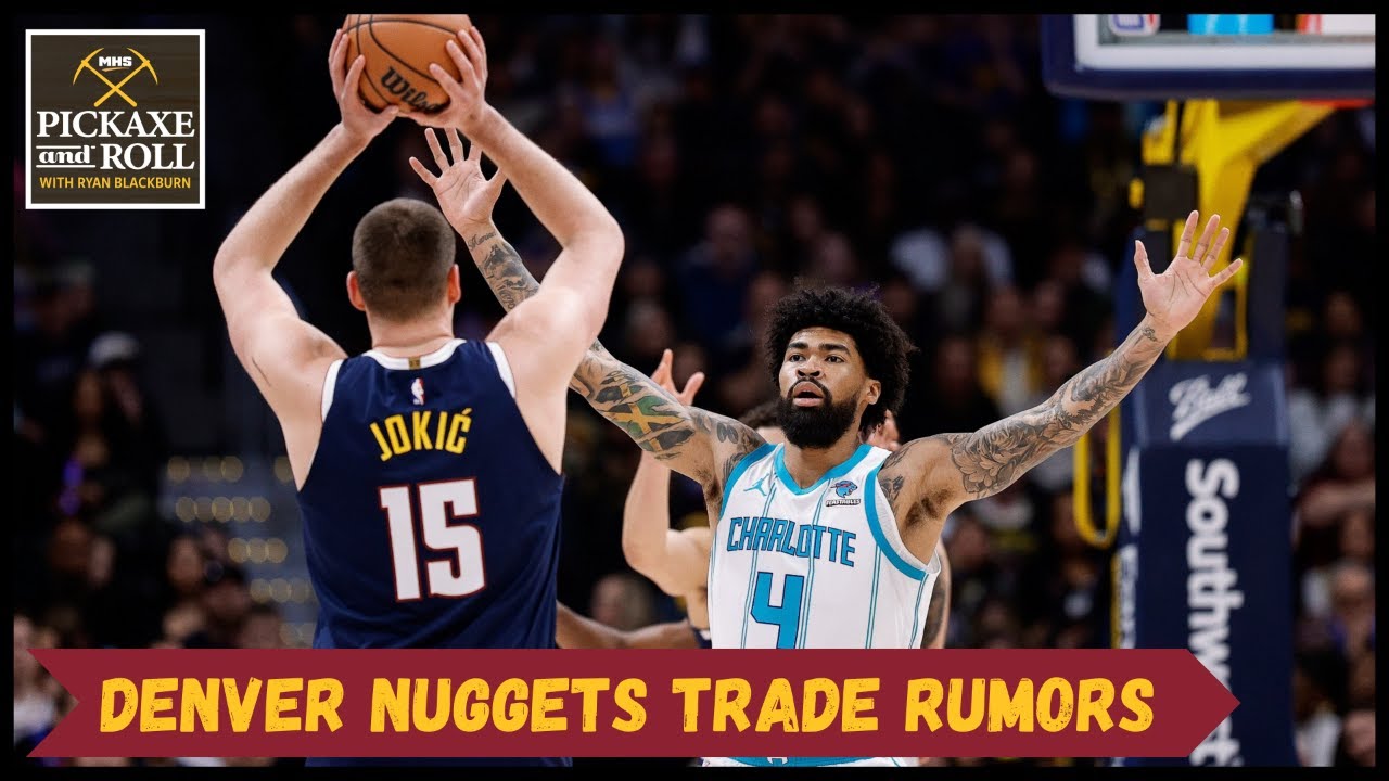 Will The Denver Nuggets Make Trade At NBA Trade Deadline? - YouTube