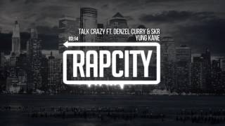 Yung Kane - Talk Crazy ft. Denzel Curry & SKR (Prod. By J5)