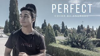 Perfect - Ed Sheeran | (English/ Portuguese Cover) | Anurag.C