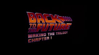 Back To The Future (1985) | Making The Trilogy: Chapter 1 | Special Features