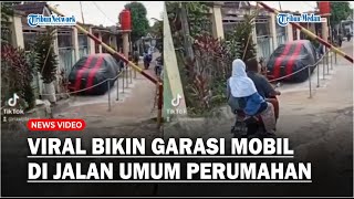 Viral Pemilik Mobil Tuai Kekesalan Warga Usai Bikin Garasi di Jalan Umum