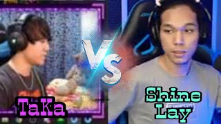 Taka Vs Shine Lay