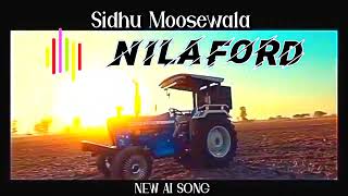 NILA FORD || SIDHU MOOSEWALA || (Slow - Reverb)NEW AI SONG. (OFFICIAL VIDEO) SONG. drippy. 2024