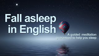 314. Guided Sleep Meditation - Learn to Fall Asleep in English