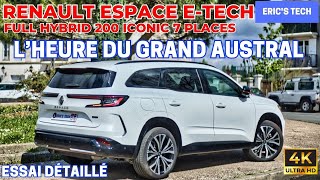 Renault Espace e-tech full hybrid 200 Iconic 7 places - L'heure du Grand Austral