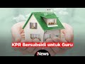 KPR Bersubsidi Untuk Guru, BSI Telah Salurkan 56.356 Unit Rumah