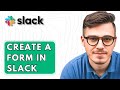 How To Create A Form In Slack [2026 Guide]