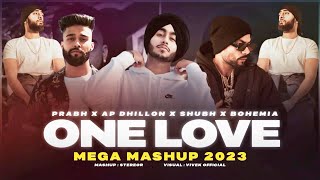 One Love Mega Mashup | Subh x Prabh x Ap Dhillon x Bohemia | StereoR | One Love x  9:45 | Dilawara