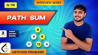 Path Sum | (Leetcode 112) | Amazon interview question