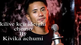 Kilive keu ideighi chemo/Kivika achumi/lyrics