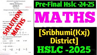 Pre-final Sribhumi(Karimganj)District Mathematics Question Solved2024-25/PreTest MathsKxj District25