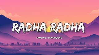 Radha Radha - Swapnil Bandodkar (Lyrics) | Lyrical Bam Marathi