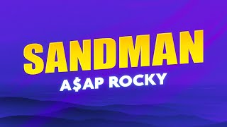 A$AP Rocky - Sandman (Lyrics)