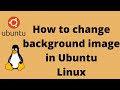 how to change Desktop background in linux