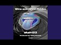 Wine and Grind Riddim