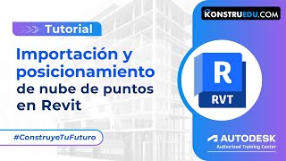 Importación y posicionamiento de nube de puntos en Revit