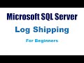 SQL Server Log Shipping Setup Step by Step