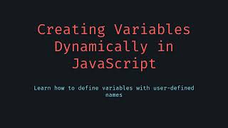 Creating Variables Dynamically in JavaScript