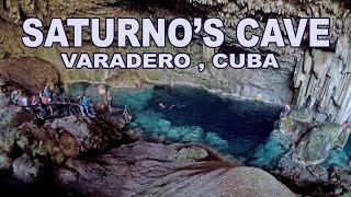 SATURNO'S CAVE - VARADERO , CUBA 4K