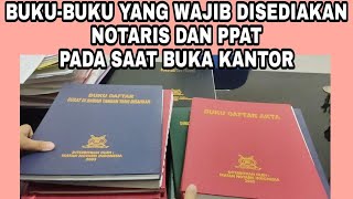 BUKU YANG HARUS DISIAPKAN SEBELUM BUKA KANTOR NOTARIS & PPAT