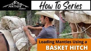 Loading Manties using a Basket Hitch and Crows Foot