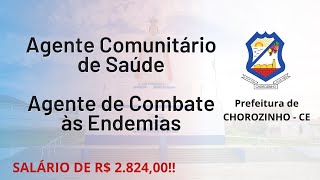 Prefeitura de CHOROZINHO - CE - Agente Comunitário de Saúde e Agente de Combate às Endemias