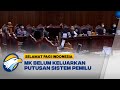 Menanti Kepastian Sistem Pemilu Terbuka atau Tertutup