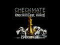 [ES Clean Edit] Knox Hill - Checkmate (Feat. Hi-Rez)