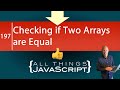 JavaScript Problem: Checking if Two Arrays are Equal
