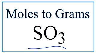 How to Convert Moles of SO3 to Grams