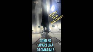 Gömlek APARTURA otomatimiz Ccs makina Salih CEZERİX