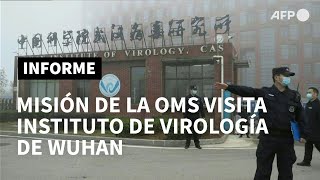 Equipo de OMS visita el instituto de virología de Wuhan en China | AFP